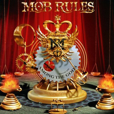 MOB RULES/AMONG THE GODS